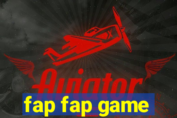 fap fap game